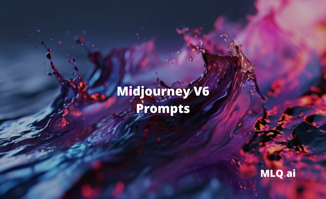 25+ Midjourney V6 Prompts