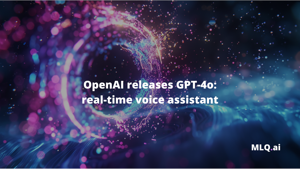 OpenAI Releases GPT-4o: Real-time Voice Assistant