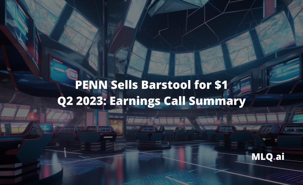 PENN Sells Barstool Sports for 1 Q2 2023 Earnings Call Summary