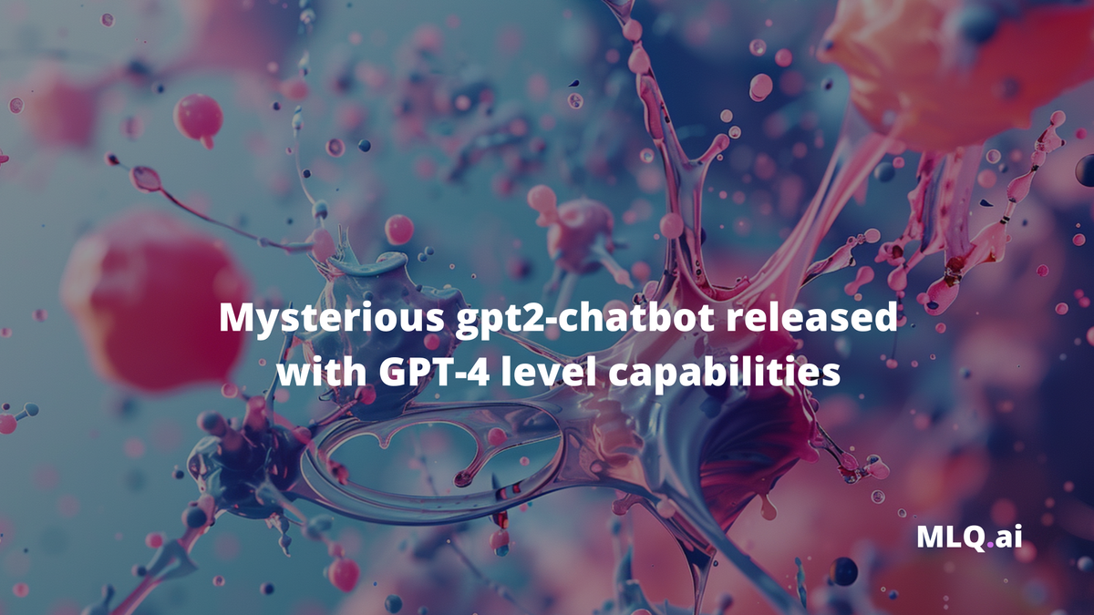 Mysterious gpt2-chatbot released with GPT-4 level capabilities