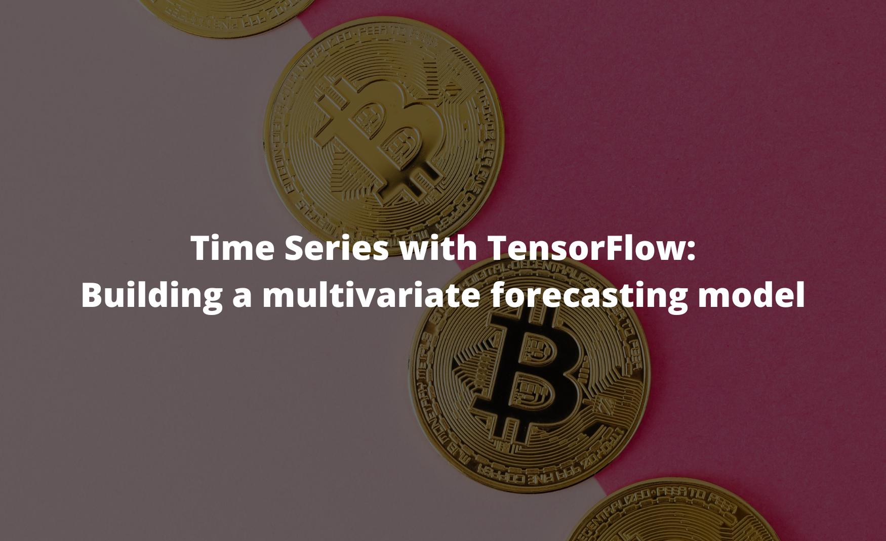 Time Series with TensorFlow: Building a multivariate time series ...