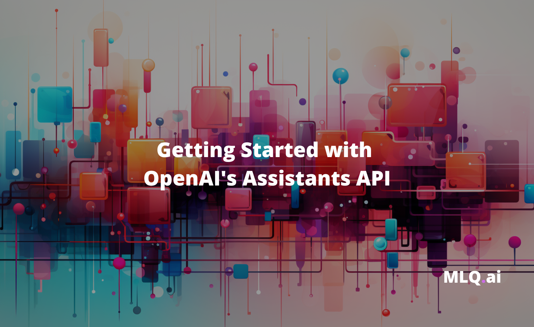 Getting Started with OpenAI's Assistants API