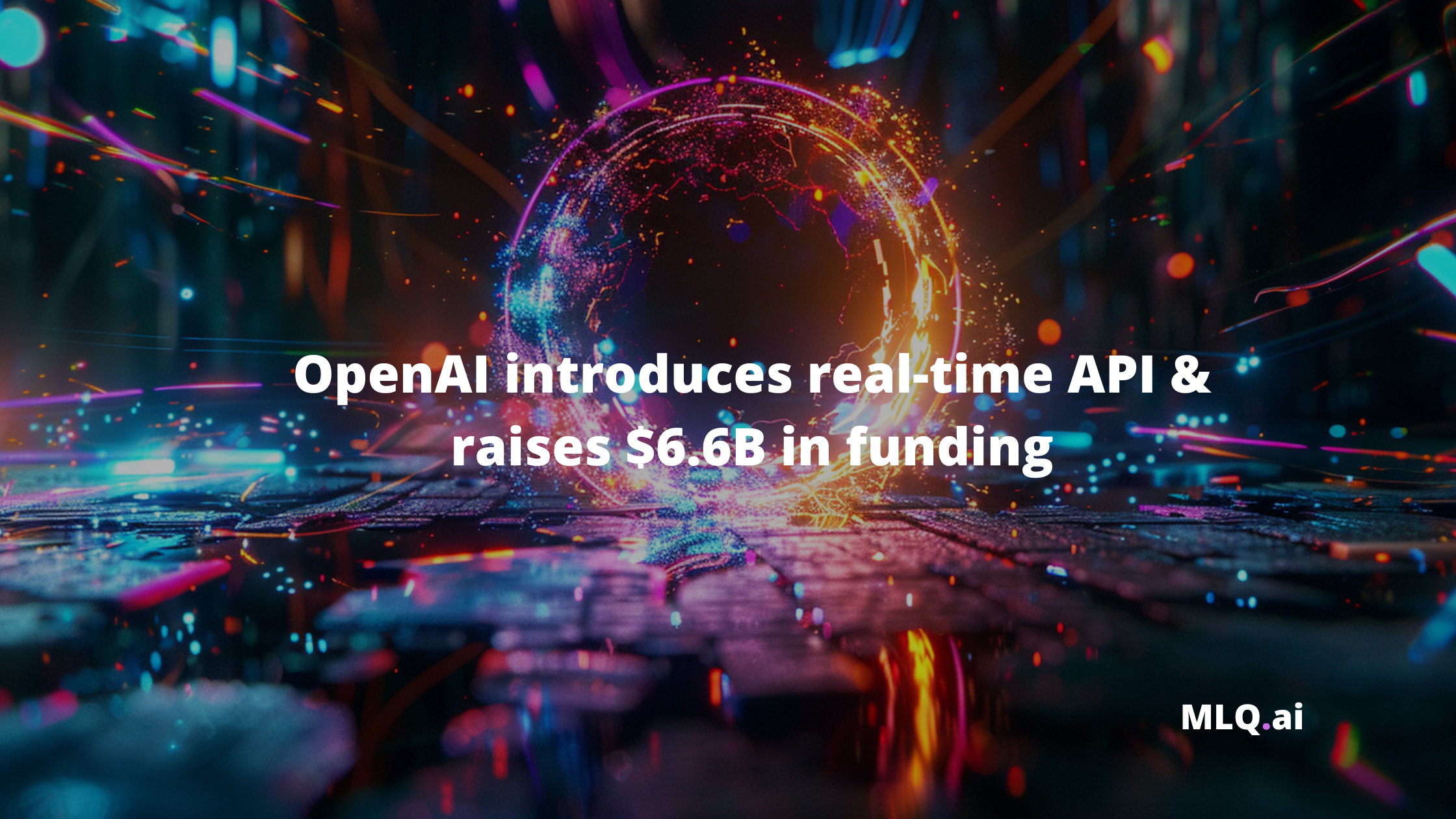 OpenAI introduces realtime API & raises 6.6B in funding